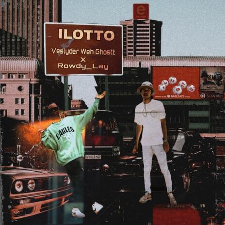 ILOTTO ft. Rowdy_Lay | Boomplay Music