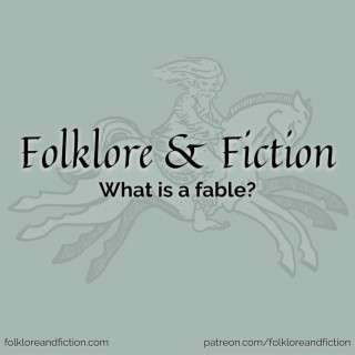 Episode 31: What is a fable?