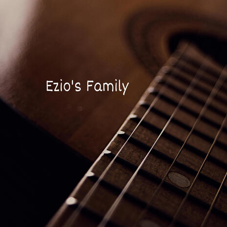 Ezio's Family (Assassin's Creed II) | Boomplay Music