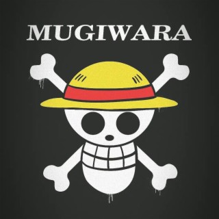 Mugiwara ft. loel is on the track lyrics | Boomplay Music