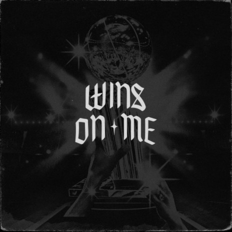 Wins On Me ft. Tony Tillman & Canon | Boomplay Music