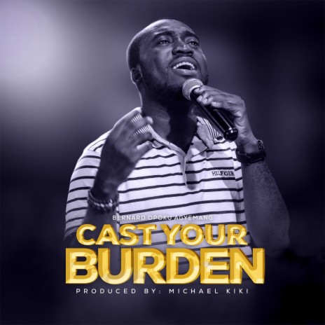 Cast Your Burden | Boomplay Music