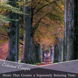 Music That Creates a Supremely Relaxing Time