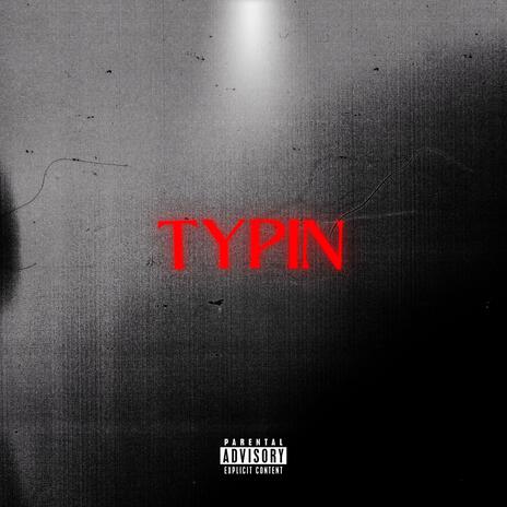 Typin | Boomplay Music