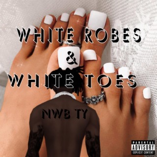 White Robes & White Toes