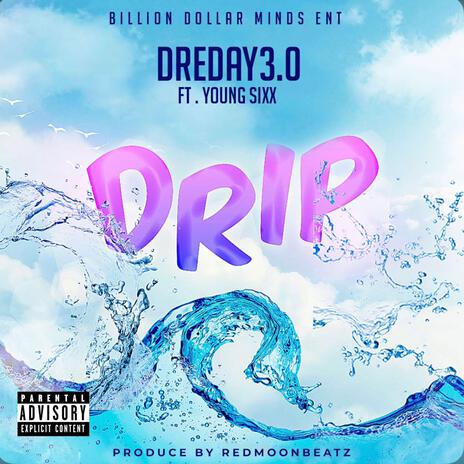 Drip ft. Young Sixx | Boomplay Music