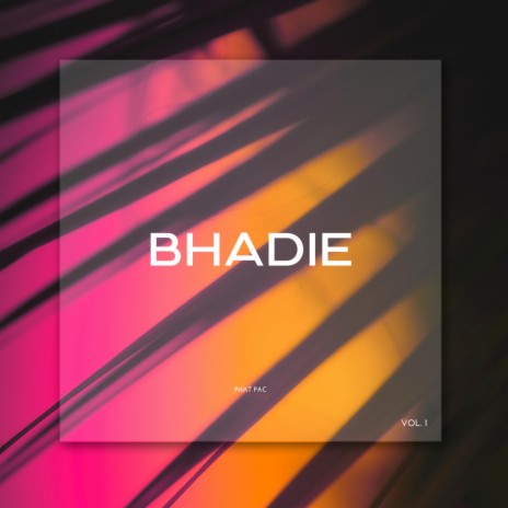 BHADIE | Boomplay Music