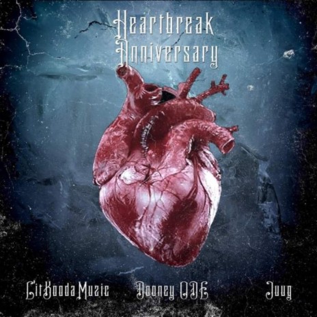 Heartbreak Anniversary ft. Dooney ODE & Juug | Boomplay Music