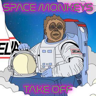 Space Monkeys Take Off lyrics | Boomplay Music