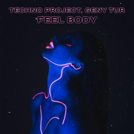 Feel Body ft. Geny Tur | Boomplay Music