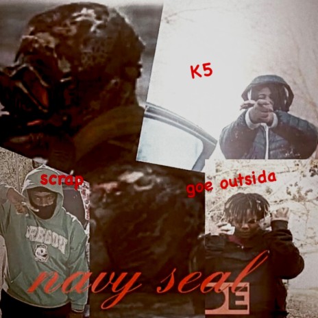 Navy Seal ft. Goe Outsida & K5 | Boomplay Music