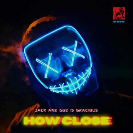 HOW CLOSE | Boomplay Music