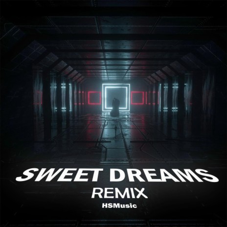 Sweet Dreams (Remix) | Boomplay Music
