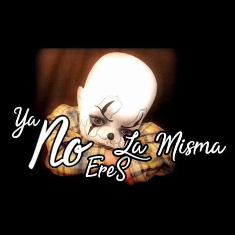 Ya No Eres la Misma