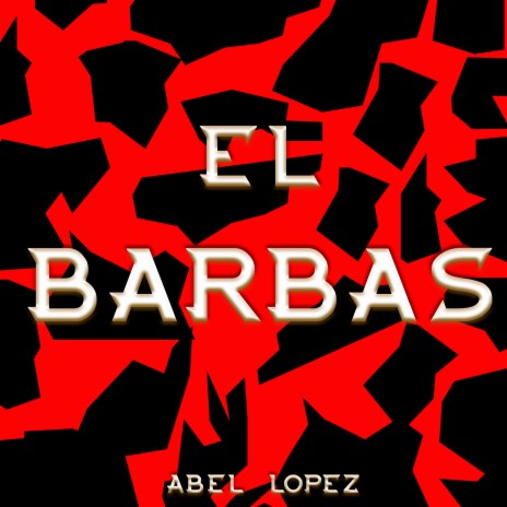 El Barbas | Boomplay Music