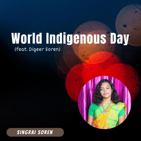 World Indigenous Day (English Version) ft. Digeer Soren