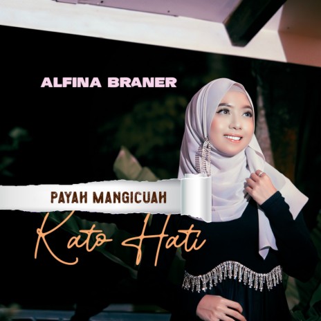 Payah Mangicuah Kato Hati | Boomplay Music