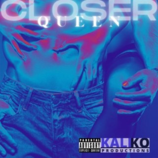 Closer