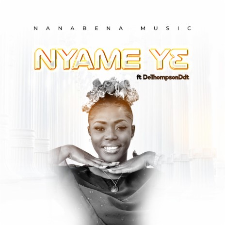Nyame Ye ft. DeThompsonDdt