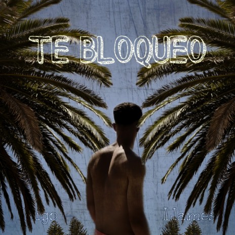 Te Bloqueo | Boomplay Music
