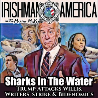 Coked Up Sharks, Bidenomics & Trump’s New Groove With Marion McKeone.