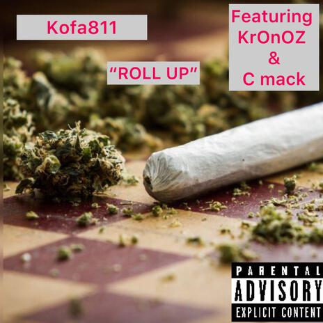 ROLL UP ft. KronOz & C-Mack | Boomplay Music