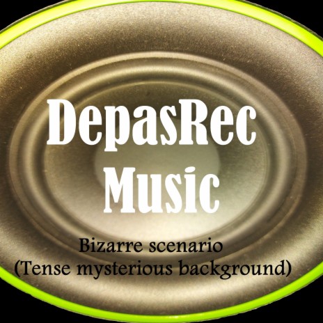 Bizarre Scenario (Tense Mysterious Background) | Boomplay Music