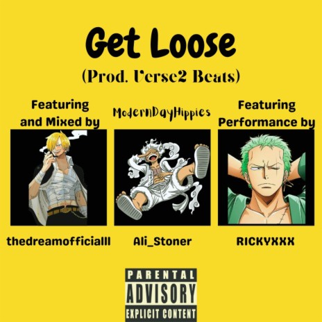 Get Loose ft. thedreamofficialll & R1CKYXXX