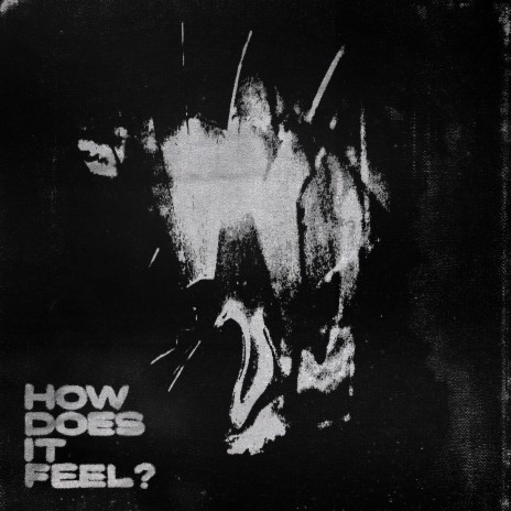 How Does It Feel? | Boomplay Music