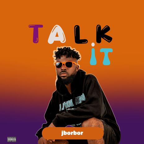 Talk it | Boomplay Music