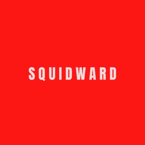 Squidward | Boomplay Music