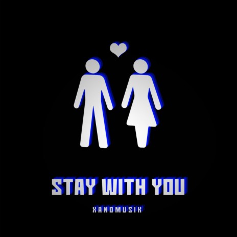 Stay With You