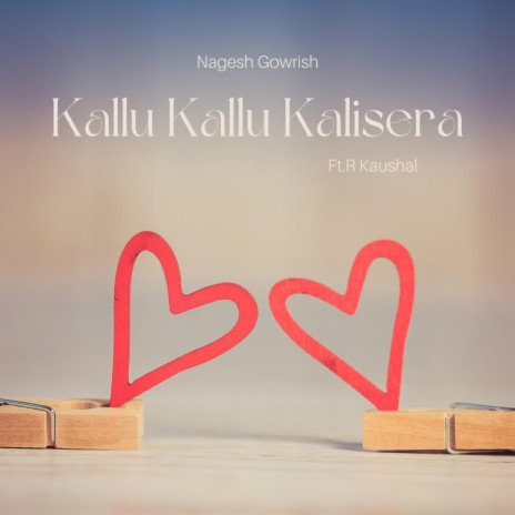 Kallu Kallu Kalisera ft. R Kaushal | Boomplay Music
