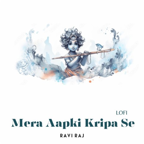 Mera Aapki Kripa Se LOFI | Boomplay Music
