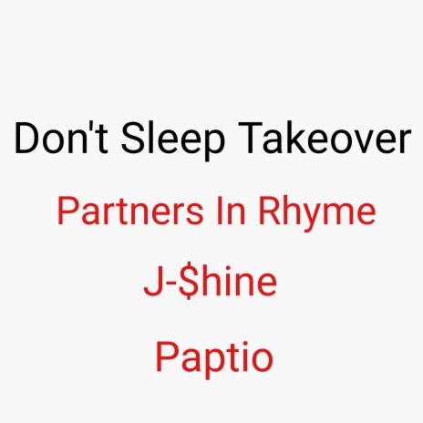 Don't Sleep Takeover ft. J-$hine & Paptio | Boomplay Music