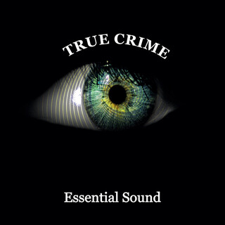 Essential Sound True Crime