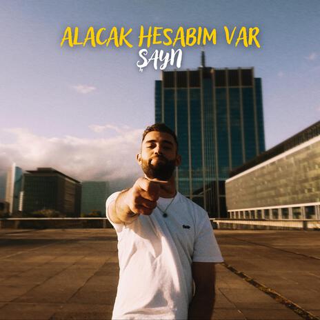 Alacak Hesabım Var | Boomplay Music