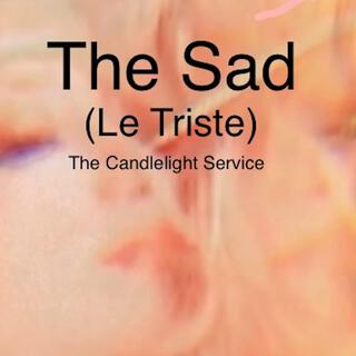 The Sad (Le Triste)