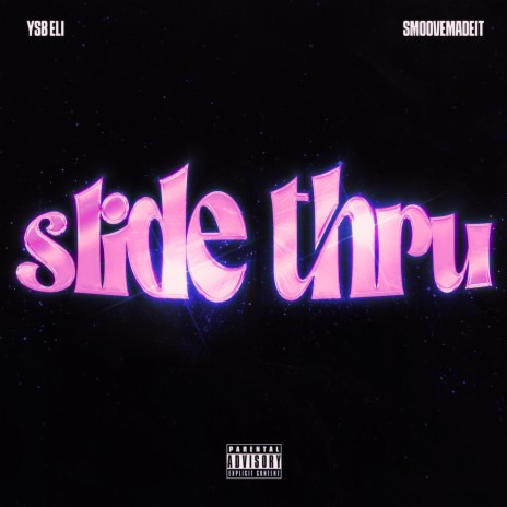 Slide Thru ft. Smoovemadeit | Boomplay Music