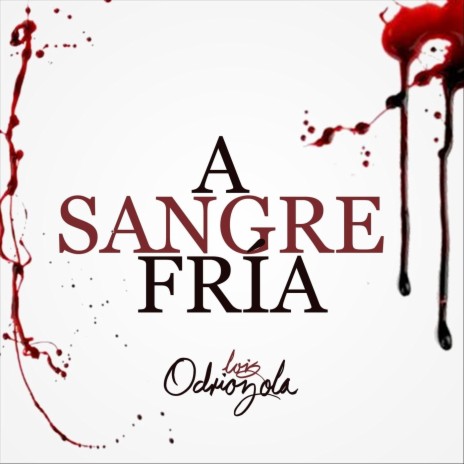 A Sangre Fría | Boomplay Music