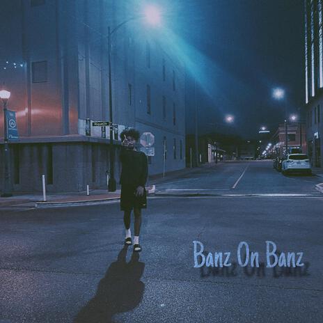 Banz On Banz | Boomplay Music