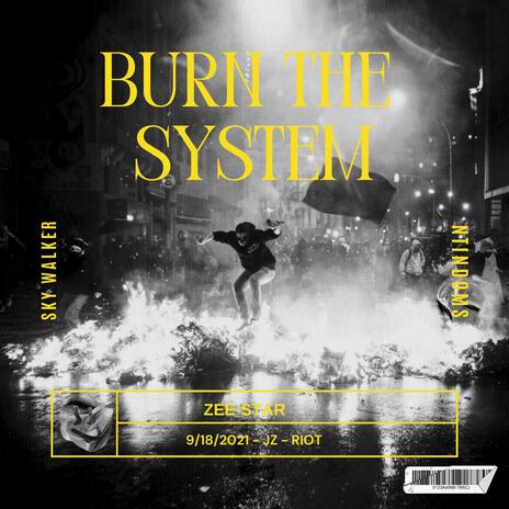 BURN THE SYSTEM ft. Rich Gang | Boomplay Music