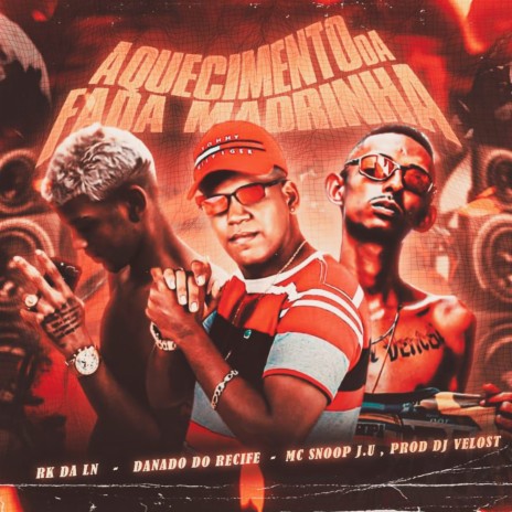 Aquecimento da Fada Madrinha (feat. Mc Snoop J.U & DJ VELOSTER) | Boomplay Music