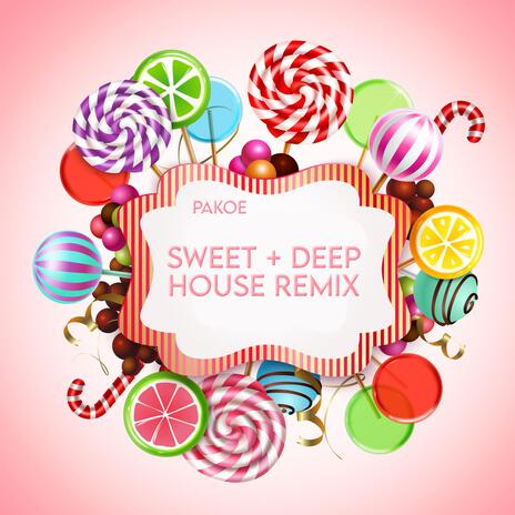 Sweet (Deep House Remix) | Boomplay Music