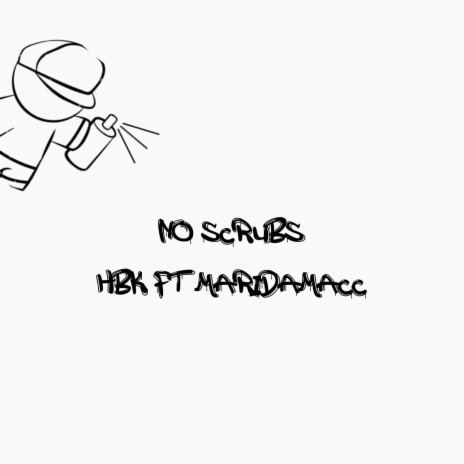 No scrubs ft. MariDamacc | Boomplay Music