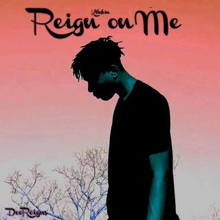 Reign on Me