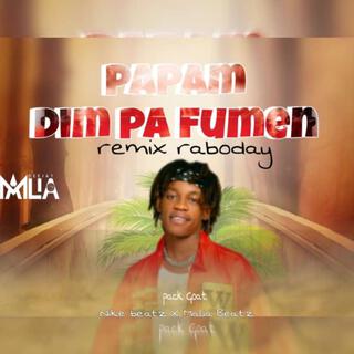 PAPAM DIM PA FIMEN REMIX (MALIA BEATZ)