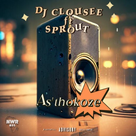 As'thokoze ft. Sprout | Boomplay Music