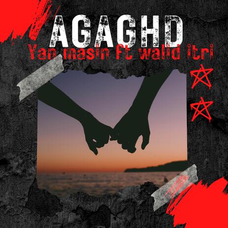 AGAGHD ft. Walid itri | Boomplay Music