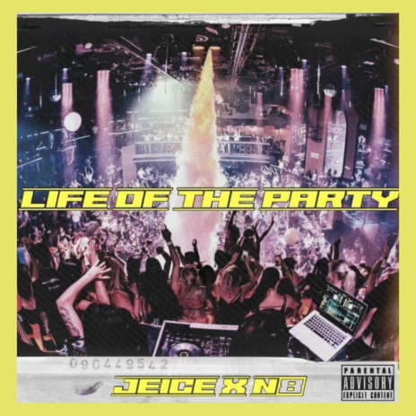 Life of the Party ft. N8 | Boomplay Music
